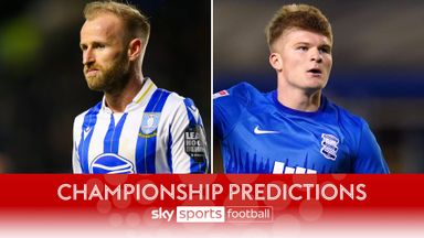 Championship Predictions: Can Sheff Wed beat Blues to boost safety hopes?