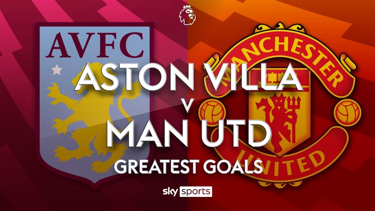 'Such sweet perfection!' | Aston Villa vs Man Utd greatest PL Goals