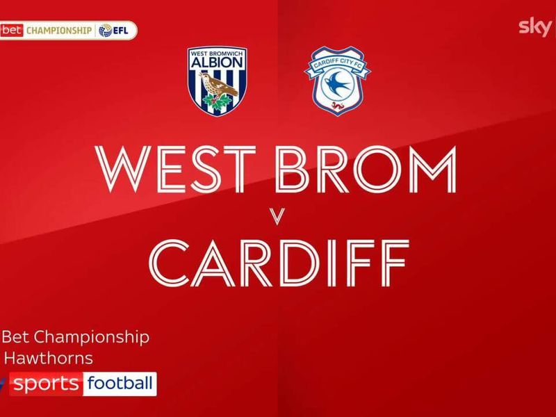 Goals and Highlights: West Bromwich Albion 2-0 Cardiff City in EFL