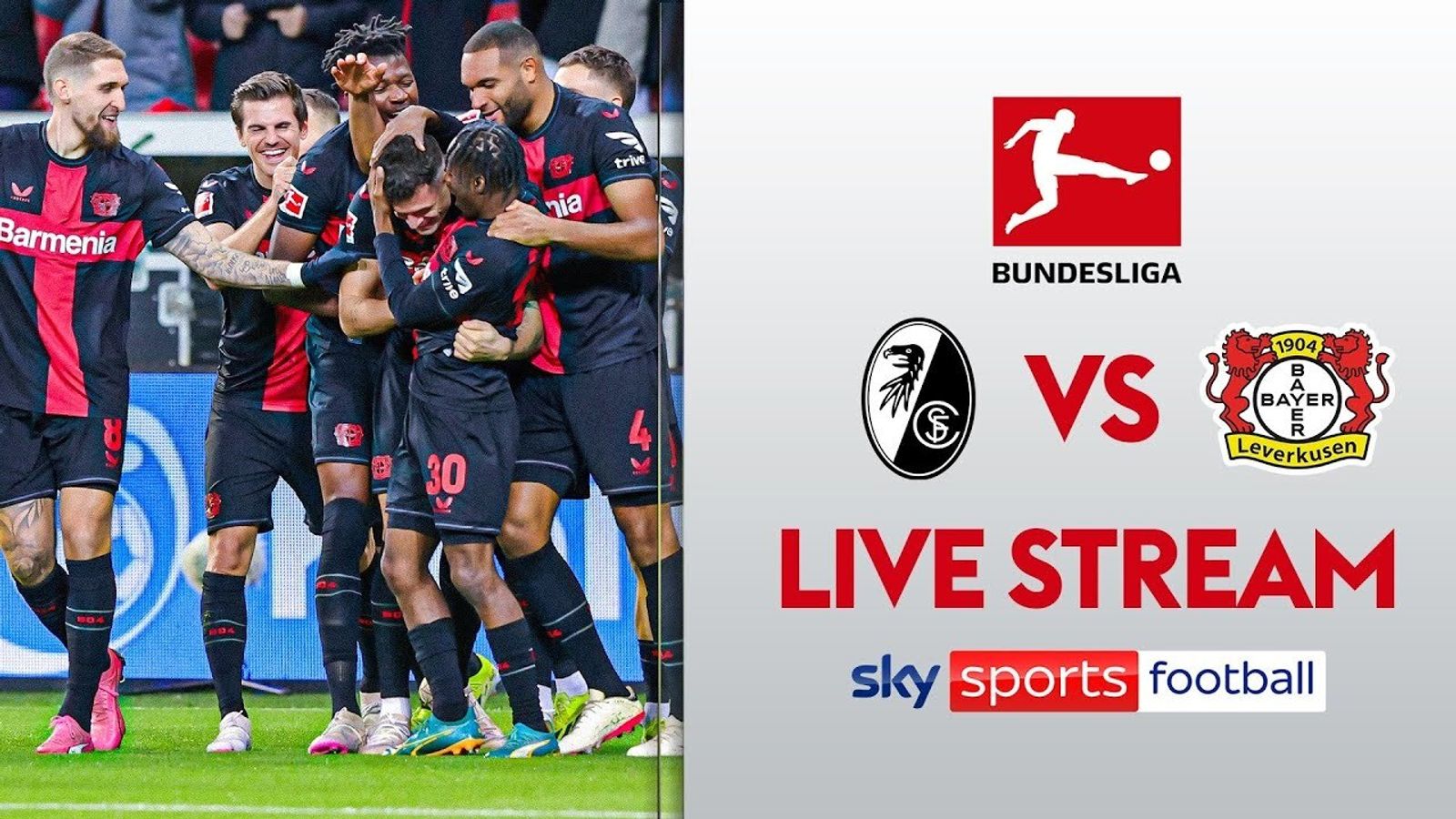 FREE STREAM: Watch SC Freiburg Vs Bayer Leverkusen | Football News ...