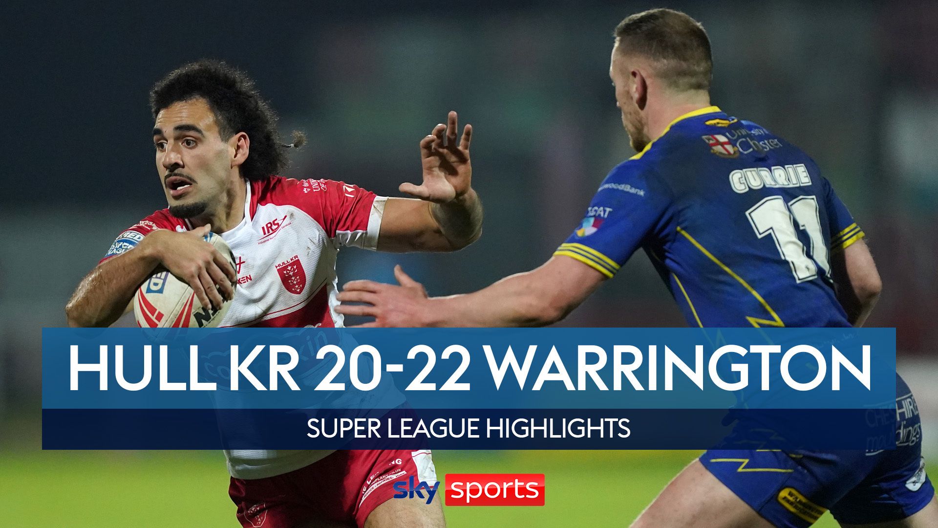 Hull KR 20-22 Warrington Wolves