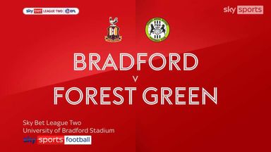 Bradford 0-2 Forest Green