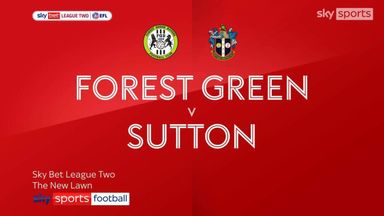Forest Green 0-1 Sutton