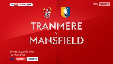 Tranmere 2-1 Mansfield