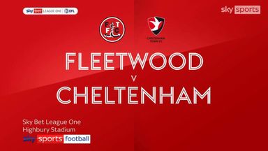 Fleetwood 1-2 Cheltenham