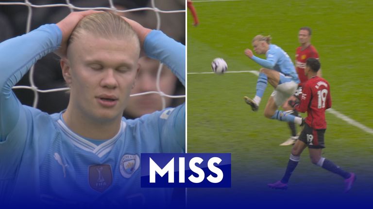 Manchester City&#39;s Haaland misses a great chance