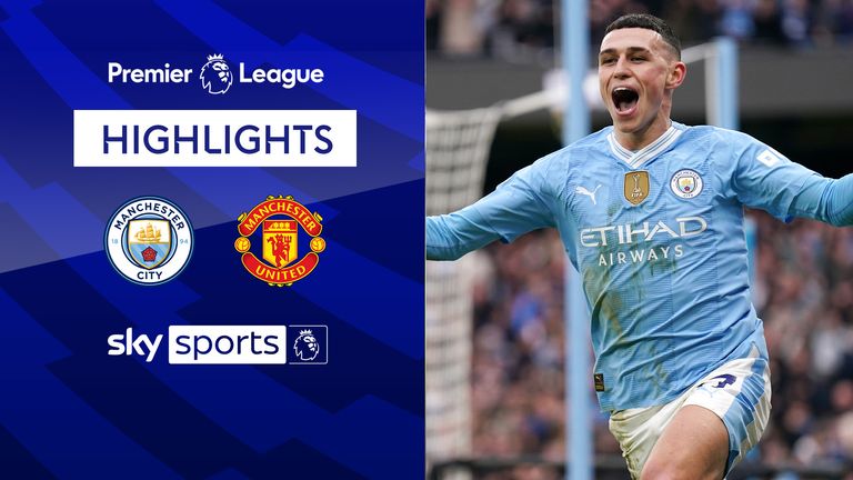 Premier League highlights from the Manchester derby between Man City vs Man Utd