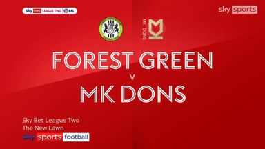 Forest Green 0-2 MK Dons