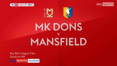MK Dons 1-4 Mansfield