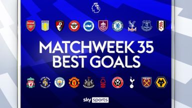 Premier League | Goals of the Round | Matchweek 35