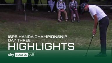 ISPS Handa Championship | Day three highlights