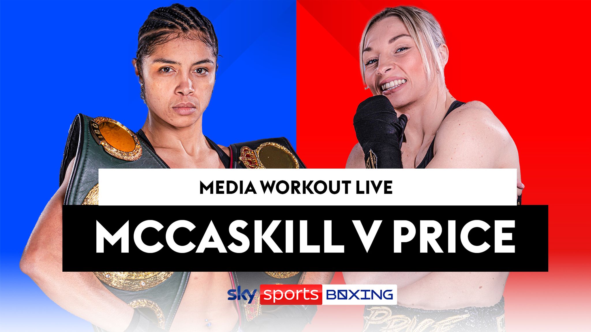 Exclusive live coverage of the McCaskill v Price media workouts from  Cardiff.