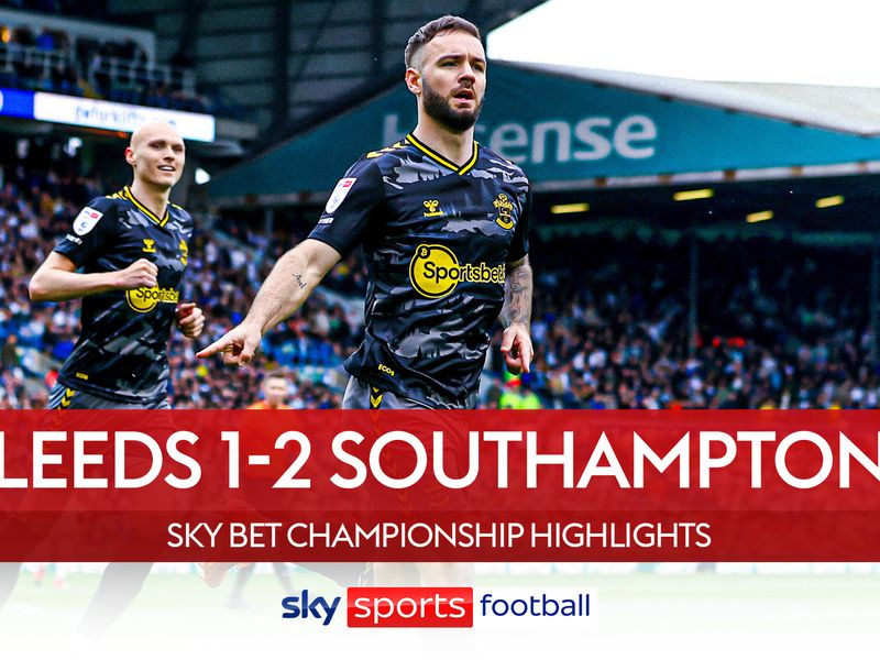 Highlights of the Sky Bet Championship match between Leeds United and  Southampton