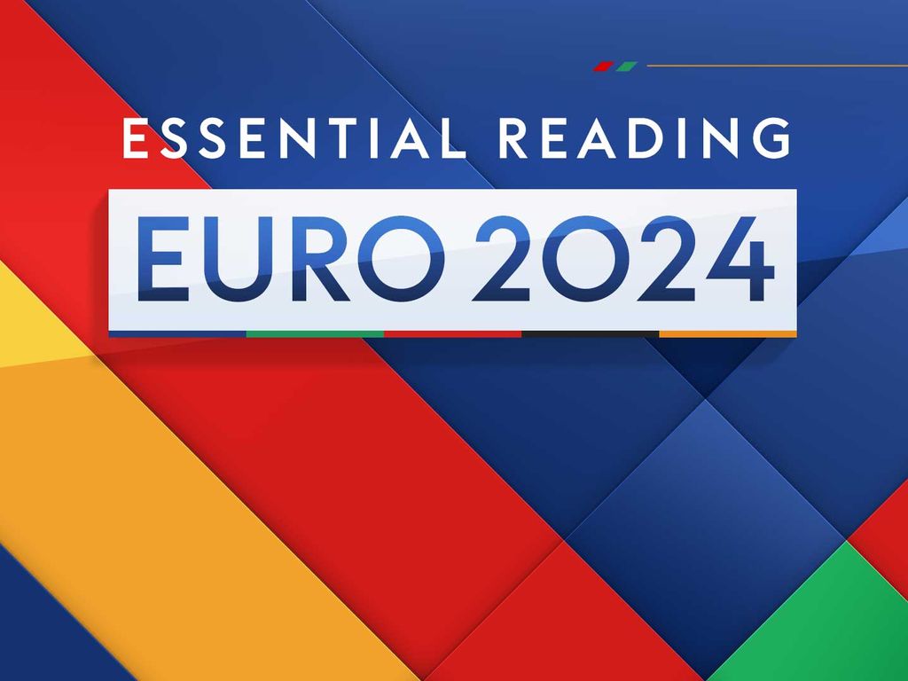 Euro 2024 essential reading