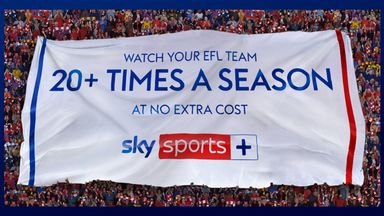 Your guide to Sky Sports+ and how to watch your EFL team