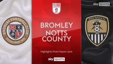 Bromley 2-4 Notts County