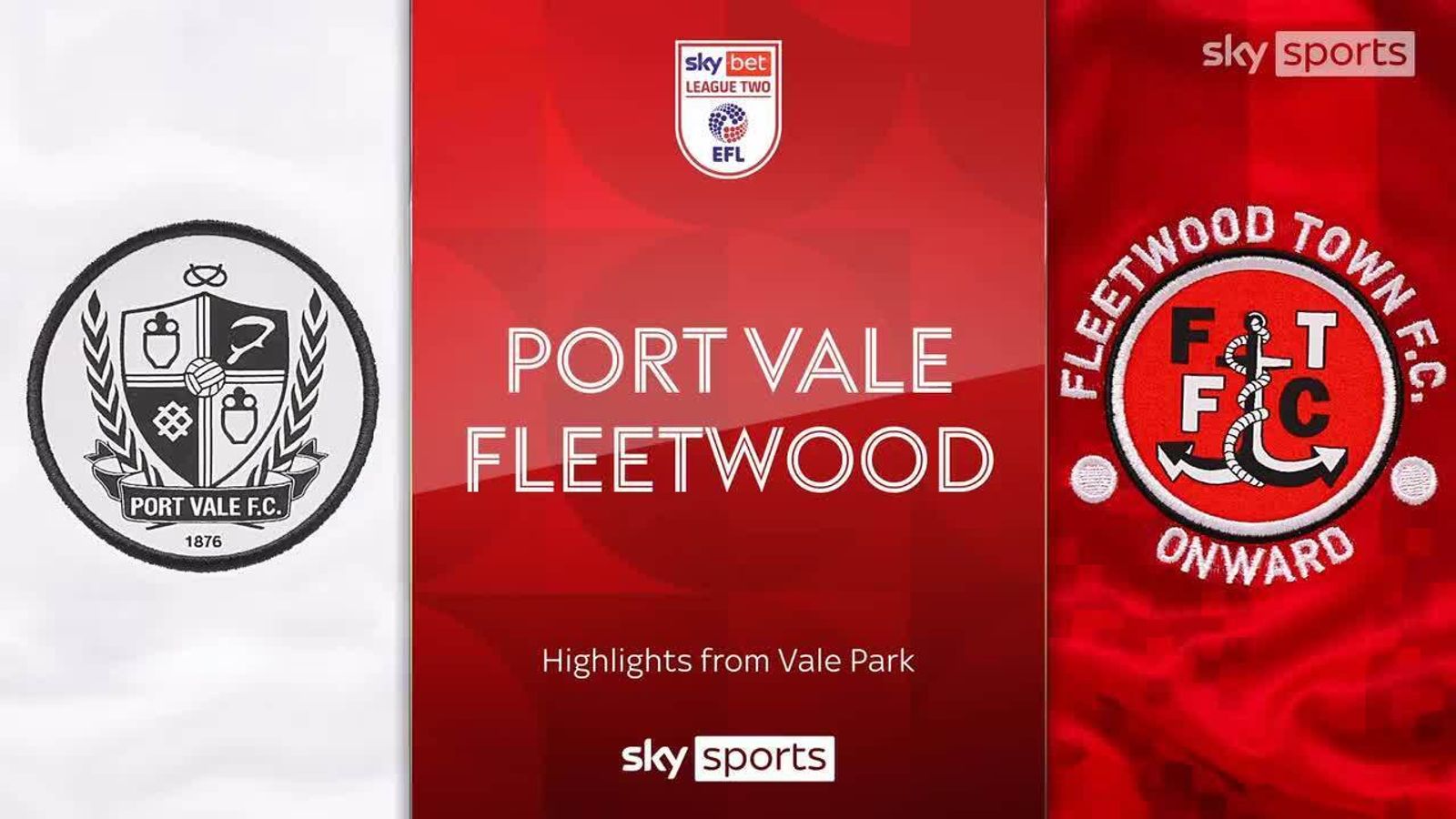 Port Vale 3 - 1 Fleetwood - Match Report & Highlights