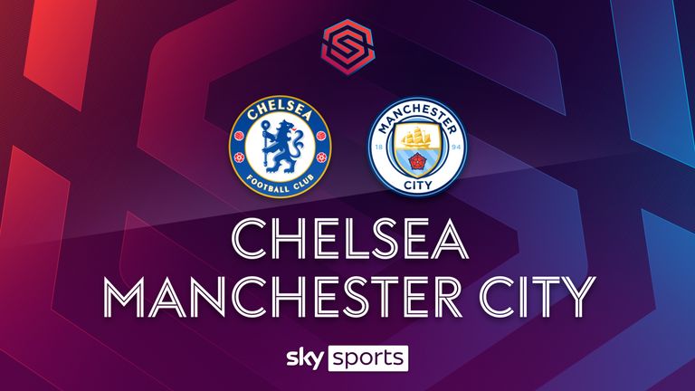 Chelsea v Manchester City highlights