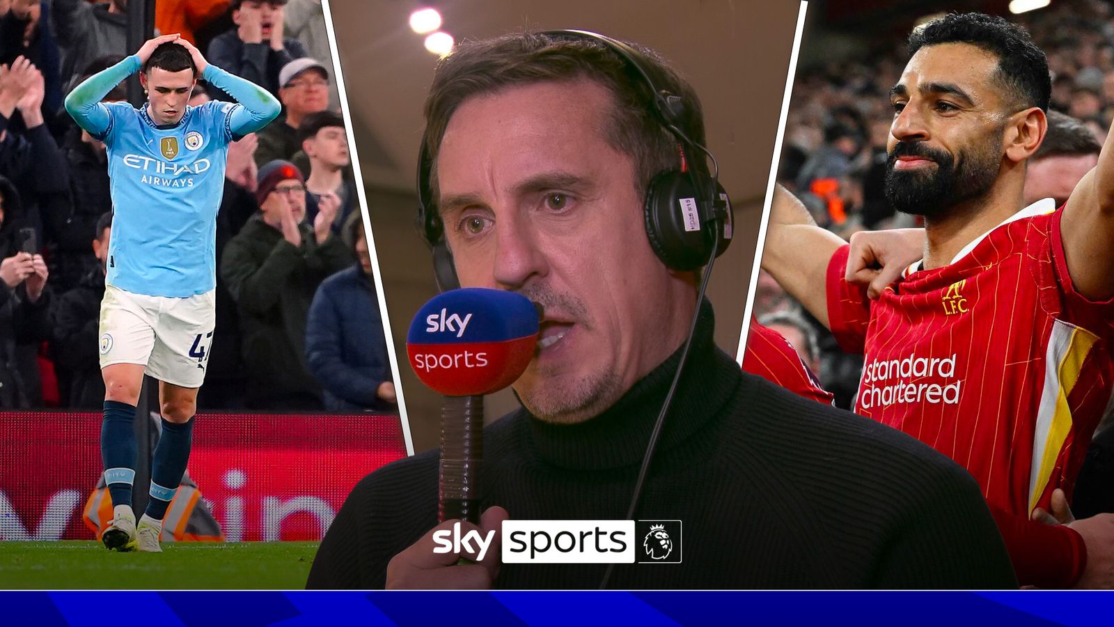 Liverpool v Man City: Gary Neville on Liverpool's statement win over