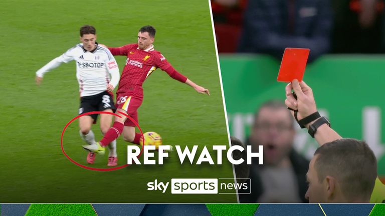 Ref Watch: Liverpool defender Andy Robertson should not have been sent off against Fulham, says Dermot Gallagher