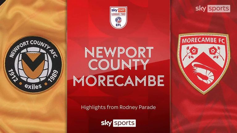 Newport 2-1 Morecambe