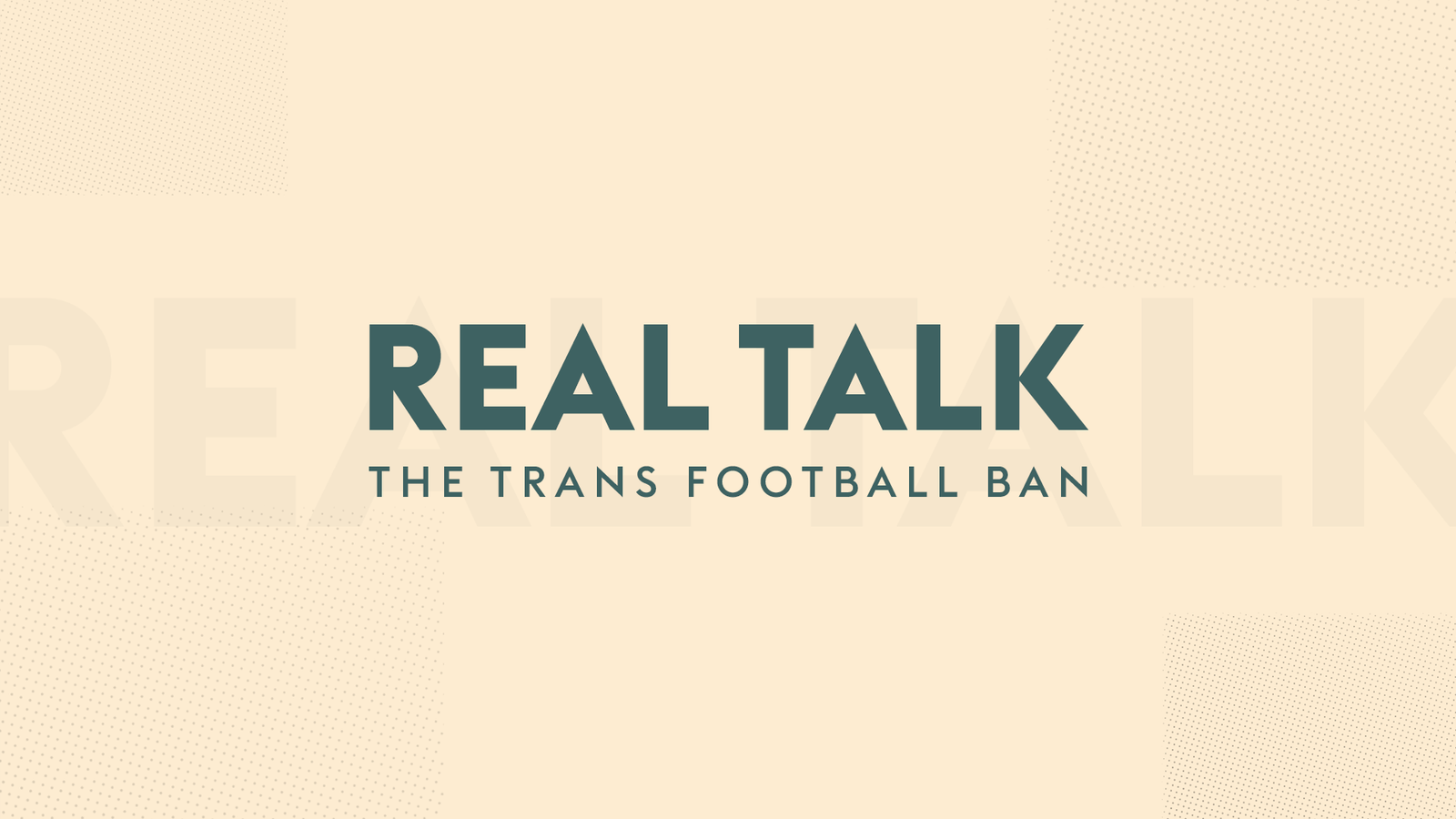Real Talk: The transgender football ban debate analysed from both sides after controversial FA ruling