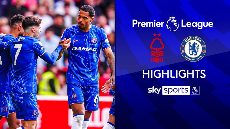 Forest vs Chelsea highlights