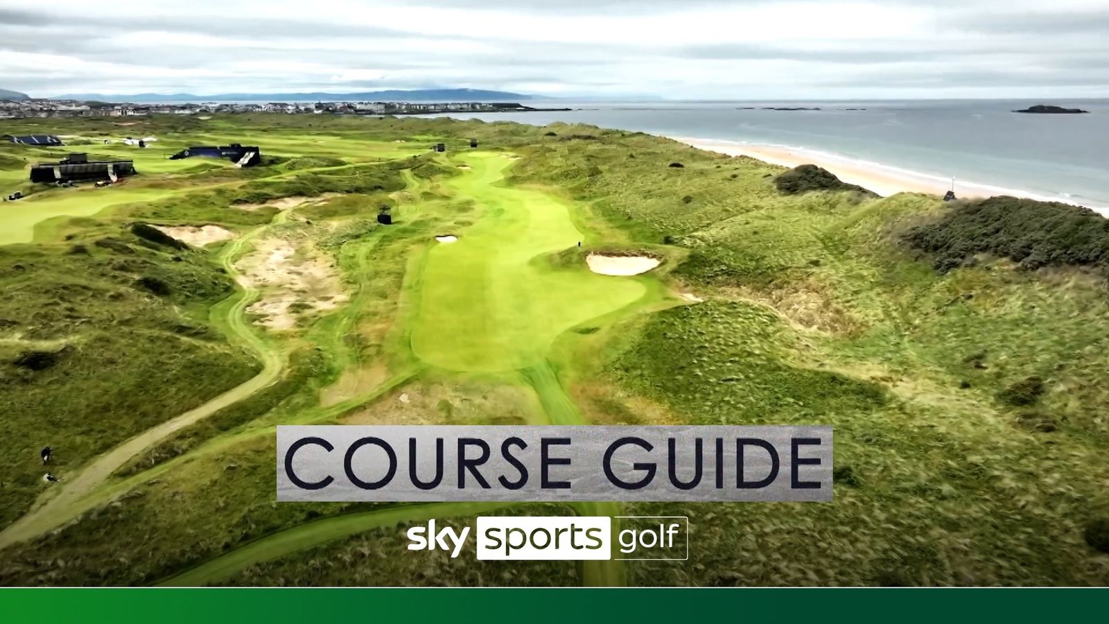 A course guide to this year's Open at Royal Portrush