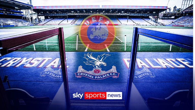 Explained: Why Crystal Palace are furious with UEFA and what they may do next