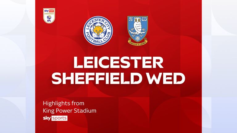 Leicester Sheff Wed highlights