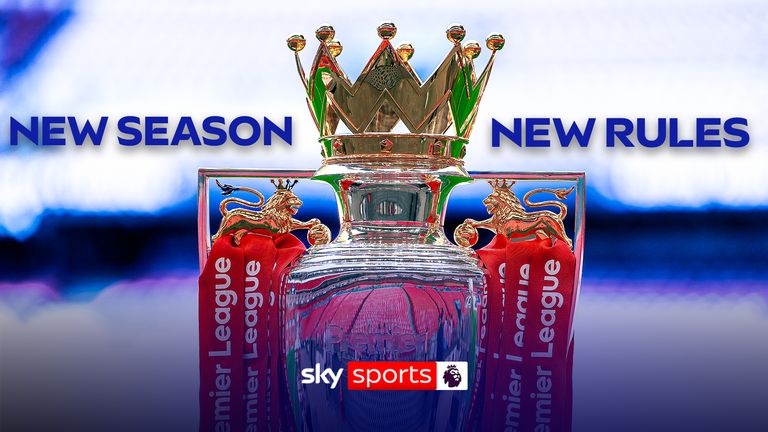 New season new rules | Premier League changes explained