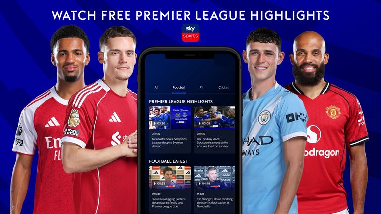 Watch Premier League highlights free on the Sky Sports app