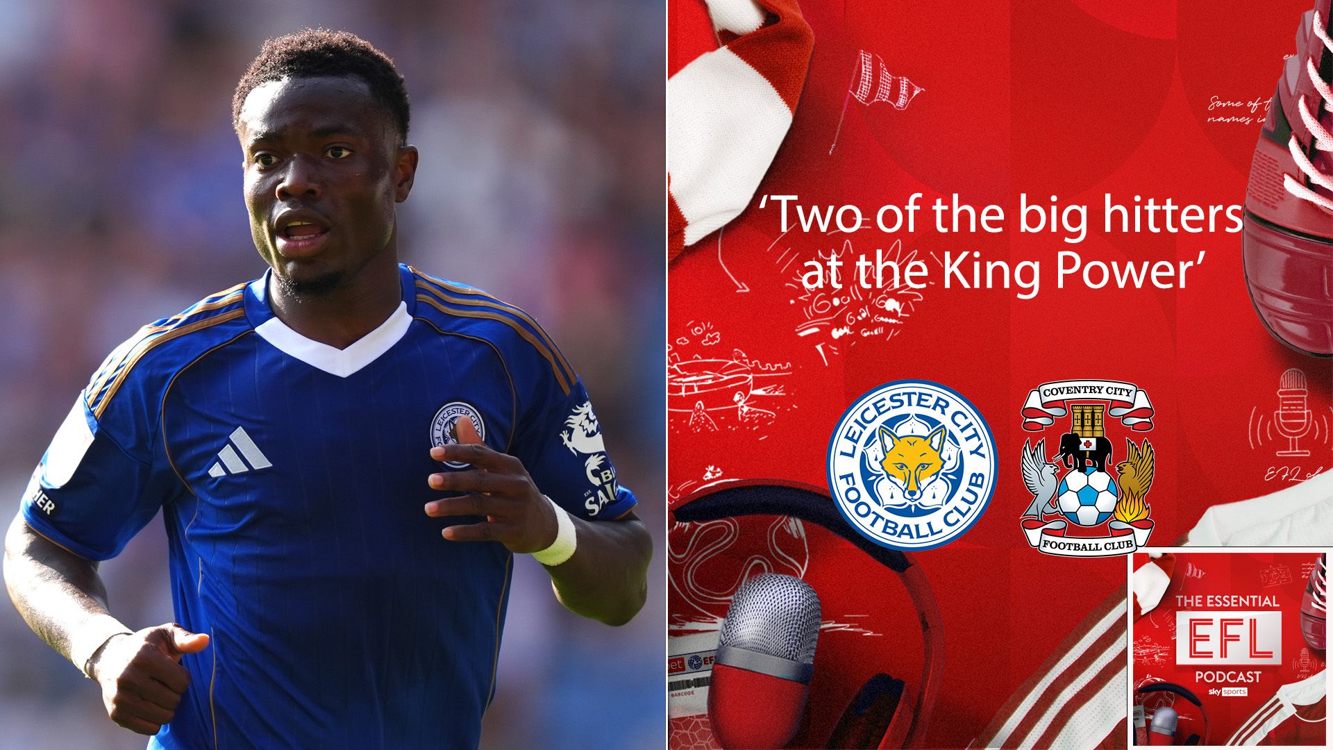 Leicester vs Coventry: Two big hitters meet at the King Power