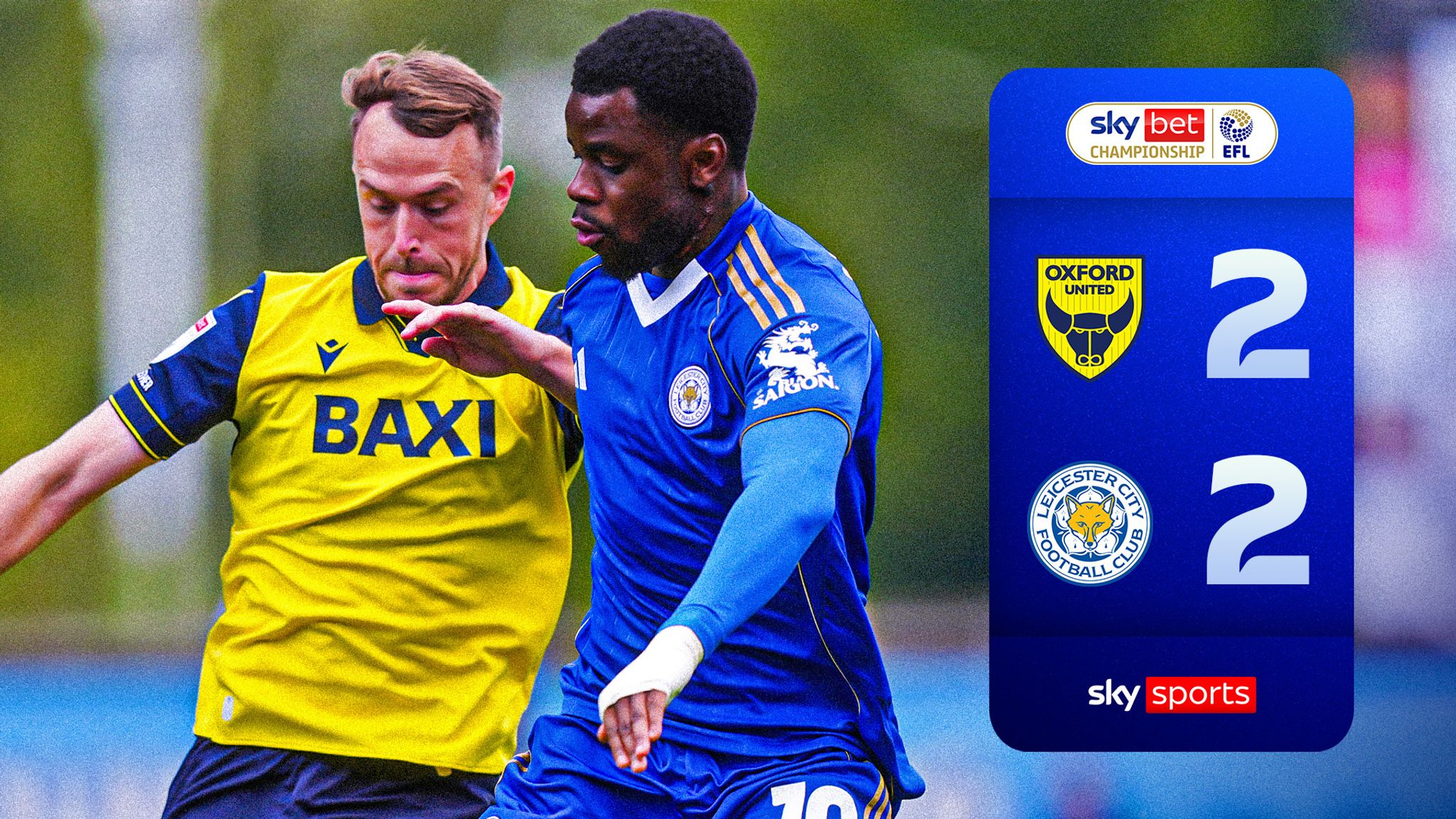 Pertandingan Sengit Oxford United vs Leicester City Berakhir dengan Skor 2-2
