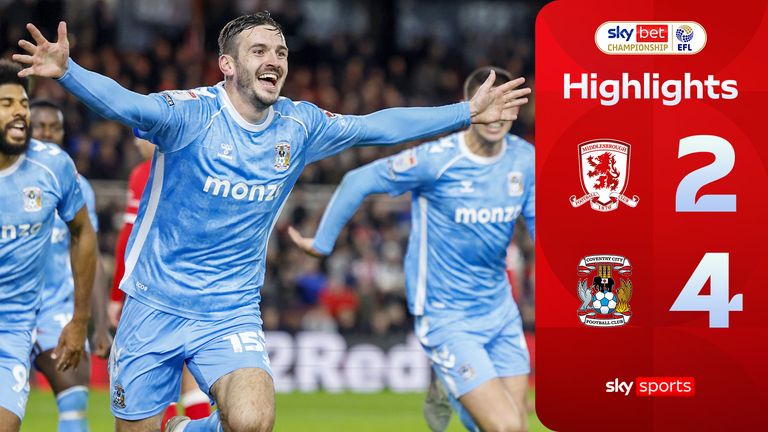 MIDDLESBROUGH 2-4 COVENTRY SKY BET CHAMPIONSHIP