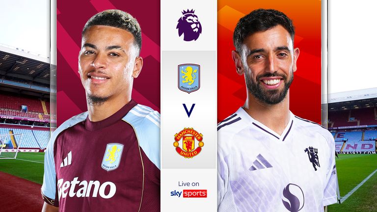 Premier League LIVE! Aston Villa vs Man Utd