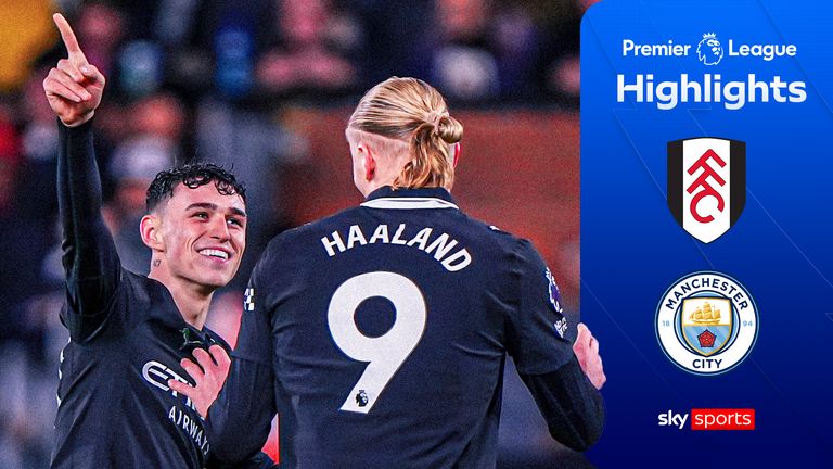 Destaques da partida da Premier League entre Fulham e Manchester City.