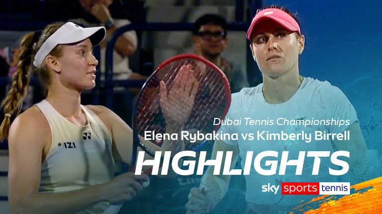 Highlights of the Dubai Tennis Championships between Elena Rybakina and Kimberly Birrell.  