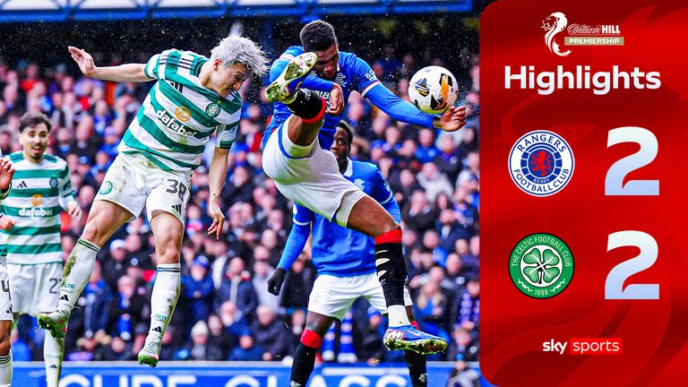 Rangers 2-2 Celtic highlights