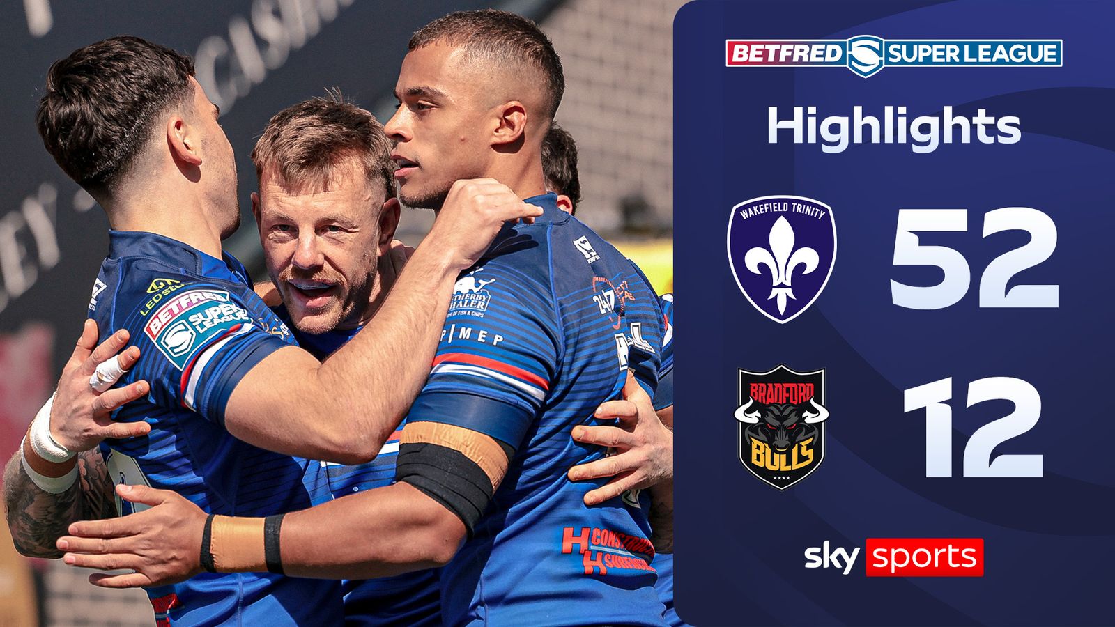 Wakfield Trinity 52-12 Bradford Bulls | Super League Highlights