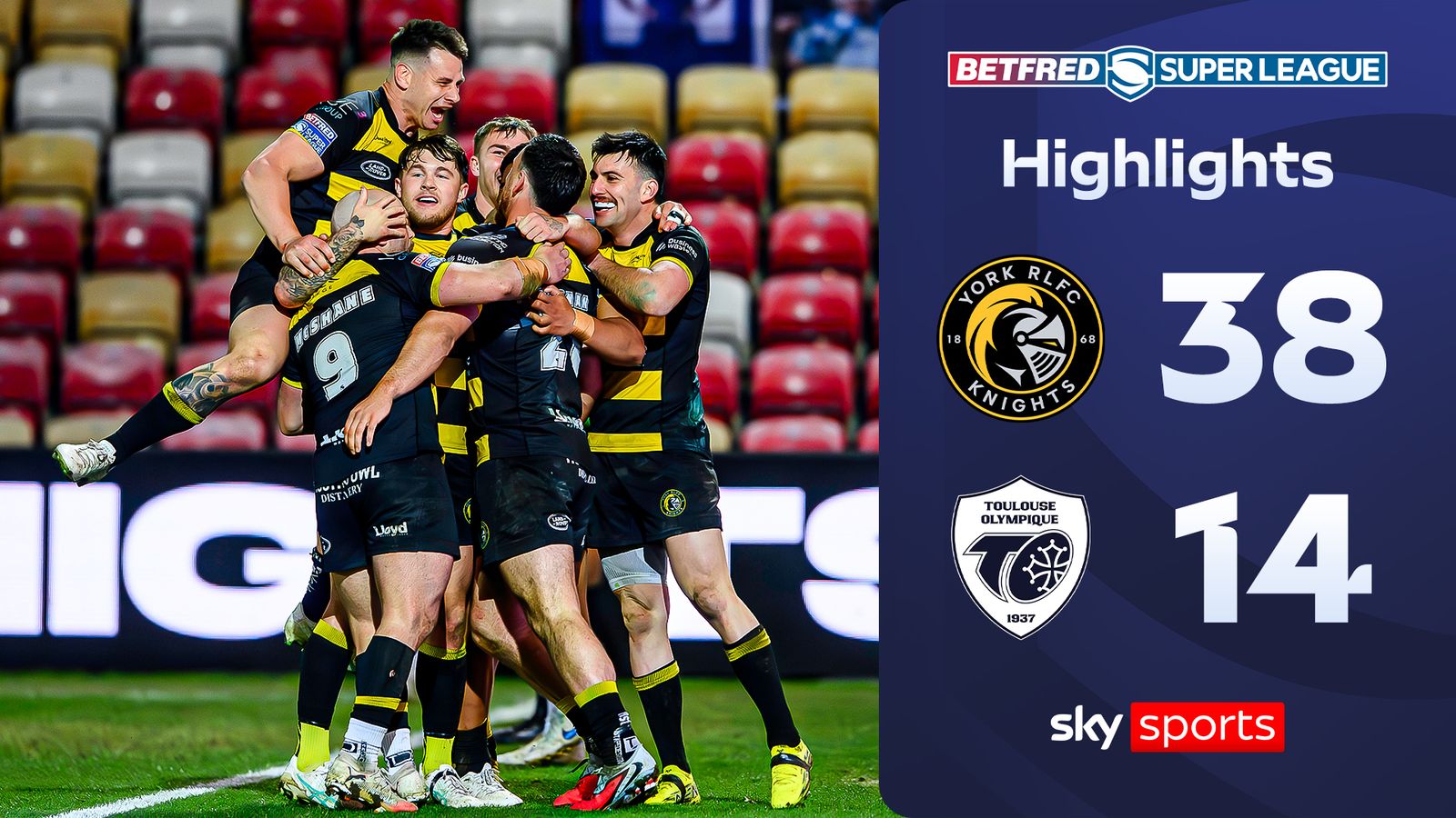 York Knights 38-14 Toulouse | Super League highlights