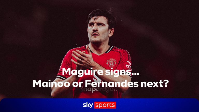Maguire signs... Mainoo and Fernandes next?