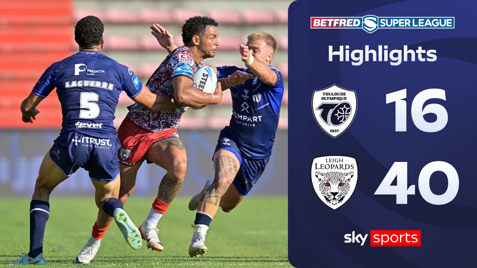 Toulouse Olympique 16-40 Leigh Leopards | Super League highlights
