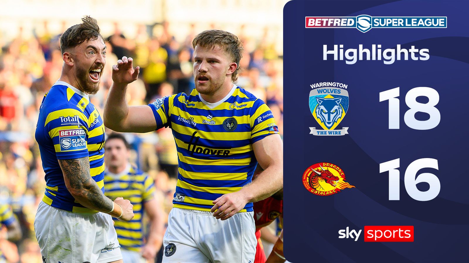 Warrington Wolves 18-16 Catalans Dragons | Super League Highlights