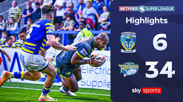 Warrington Wolves 6-34 Leeds Rhinos Super League highlights