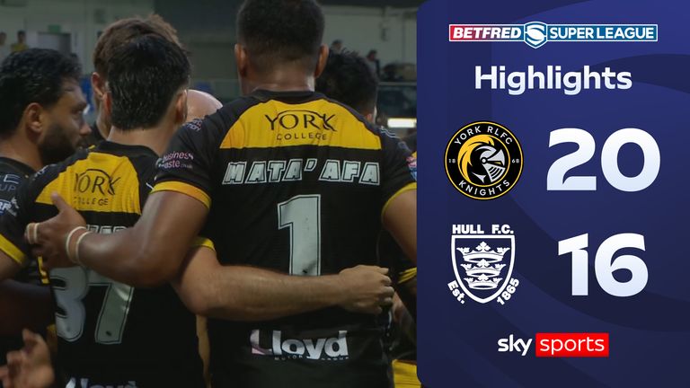 Highlights of the Super League match between York Knights and Hull FC. 