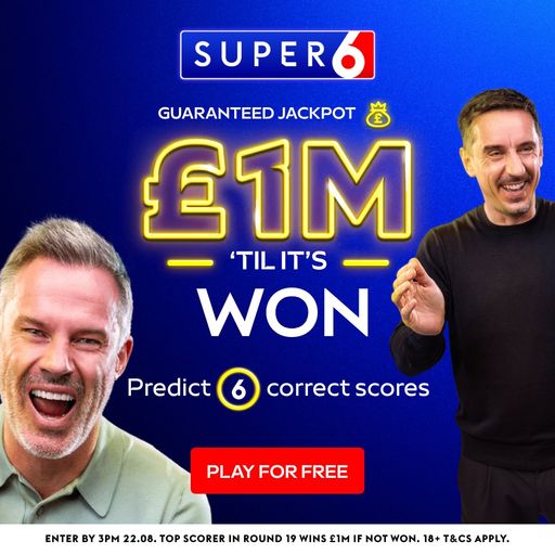 Play Super 6 to win £1m!