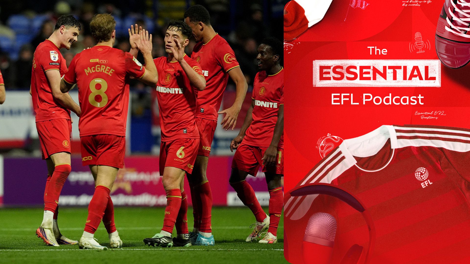 Essential EFL podcast: Middlesbrough ‘comfortable’ at the top of the league